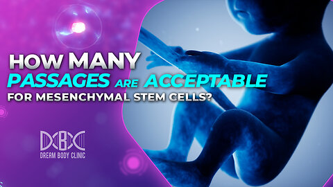 How Many Passages are Acceptable For Mesenchymal Stem Cells?