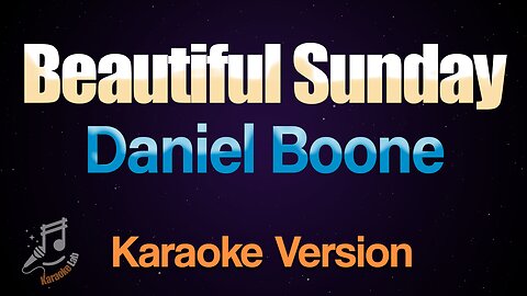 Daniel Boone - Beautiful Sunday (Karaoke)