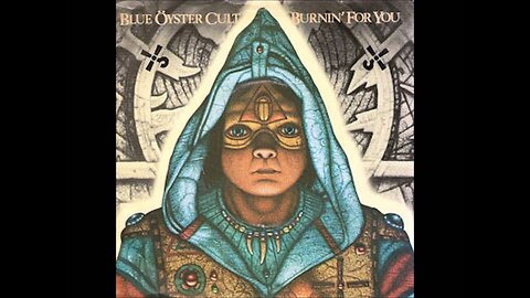 Burnin' for You - Blue Öyster Cult