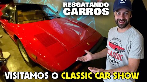 Visitamos o Classic Car Show "Resgatando Carros"