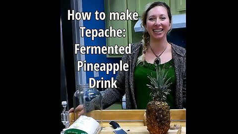 Tepache: A Healthy Fermented Pineapple Drink