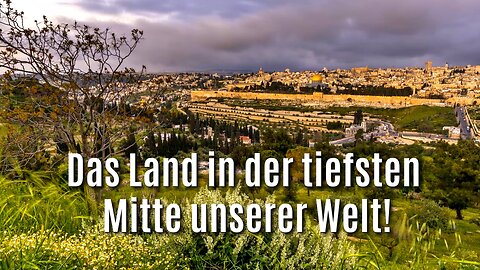 Das Land in der tiefsten Mitte unserer Welt!