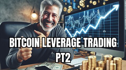 Bitcoin leverage trading PT2