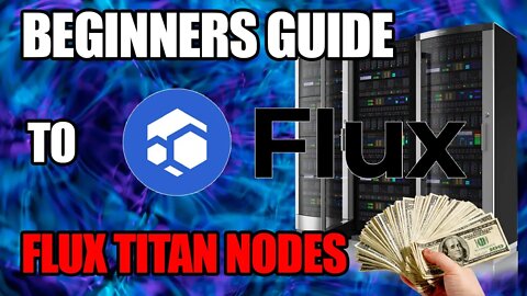 FLUX TITAN NODE GUIDE | Earn More Passive Income