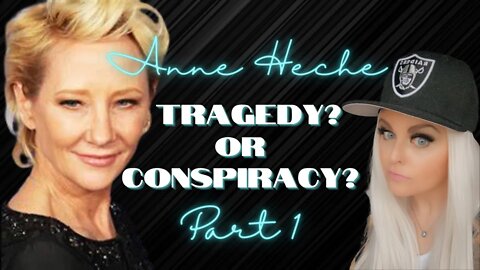 ANNE HECHE | PART 1| ANNE’S DARK HISTORY | TRAGEDY OR CONSPIRACY