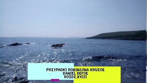 Przypadki Robinsona Kruzoe - Daniel Defoe rozdz.XVIII audiobook