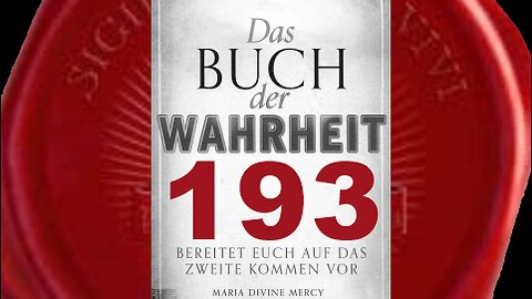 Bittet um das Geschenk des Leidens(Buch der Wahrheit Nr 193)