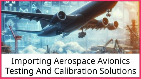 Navigating the Skies: Essentials of Aerospace Avionics Importation