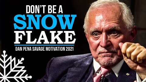 Stop Being A SnowFlake - Billionaire Dan Peña Most Savage Motivation