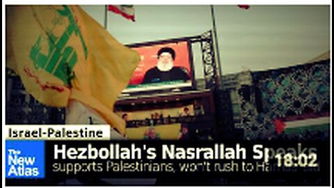 Hezbollah Leader Nasrallah Speaks: Supports Palestinians, Won't Rush to Hamas' Aid