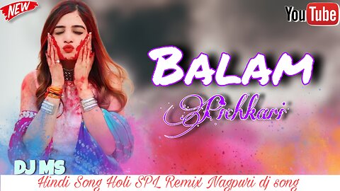 Old Hindi Song !! Holi SPL Nagpuri Mix !! Balam Pichkar !! Dj Ms ManiSh