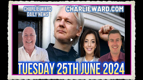 CHARLIE WARD DAILY NEWS WITH PAUL BROOKER DREW DEMI - TUESDAY 25TH JUNE 2024