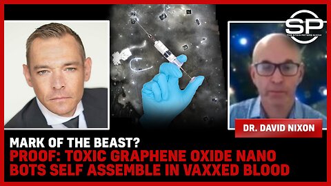 MARK OF THE BEAST? PROOF: Toxic Graphene Oxide Nano Bots Self Assemble In Vaxxed Blood