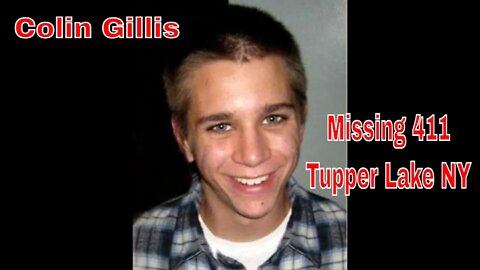 Colin Gillis Missing 411 Tupper Lake NY