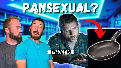 What is a Pansexual? & Story Time | EP 45