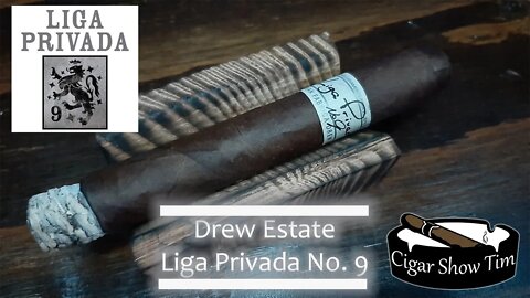 Is the Drew Estate Liga No. 9 Good?