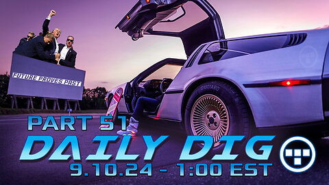 🔴DAILY DIG - Tron - Part 51 - 9.10.24 1:00 EST🔴