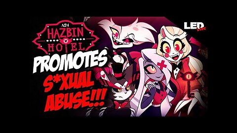 Little Light Studios: Hazbin Hotel Pushes Sick Satanic Perverse Gang Rape to Teenagers!