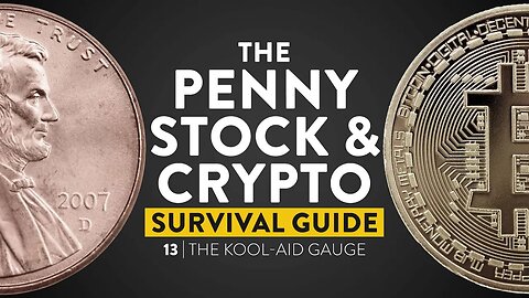 Penny Stock and Crypto Survival Guide Trading Course: Reading the Kool-Aid Gauge [Lesson 13 of 15]