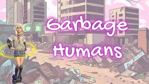 Memes of the day: Garbage Humans