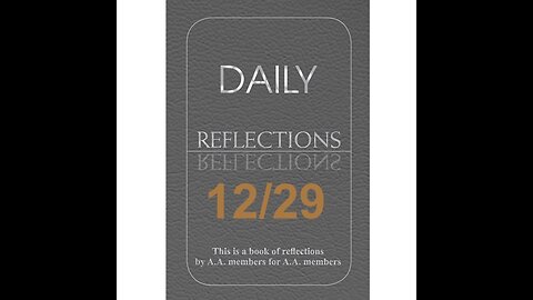 Daily Reflections – December 29 – Alcoholics Anonymous - Read Along