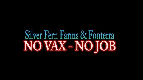 NO VAX NO JOB | Fonterra & Silver Fern Farms