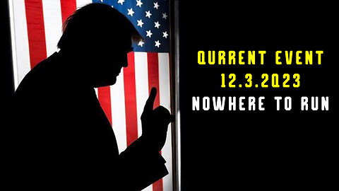 Qurrent Event 12.3.2Q23 - Nowhere to RUN