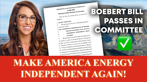 WATCH: Boebert's Pro-Energy Bill PASSES in Committee ✅