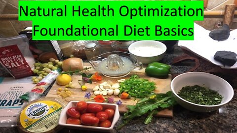 Natural Health Optimization Diet Basics! Part 7