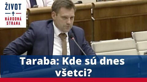 Taraba: Kde sú dnes všetci?