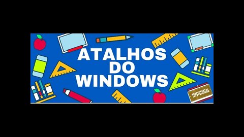 Principais Atalhos do Windows