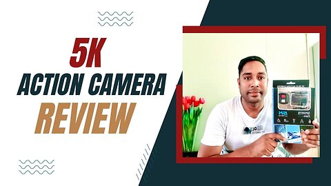 5K Action Camera Review | Nayem Khan Express Ltd |