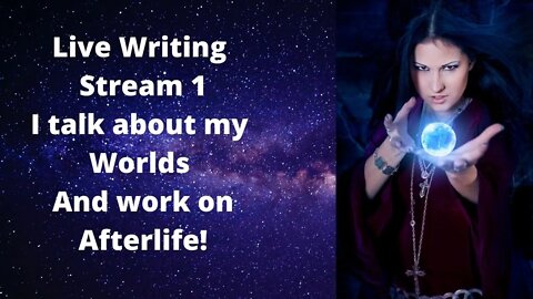 Live Writing Stream 1 Talking about my books and working on Afterlife