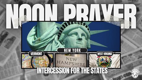 🔵 New York, New Hampshire, West Virginia, Vermont | Noon Prayer | 9/10/2024