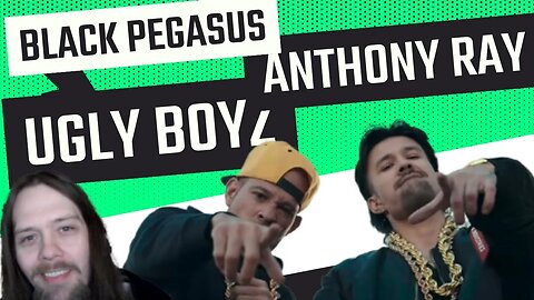 Black Pegasus X Anthony Ray UGLY BOYZ REACTION