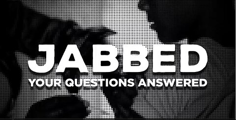 JABBED: The Covid19 Vaccine – Your Questions Answered