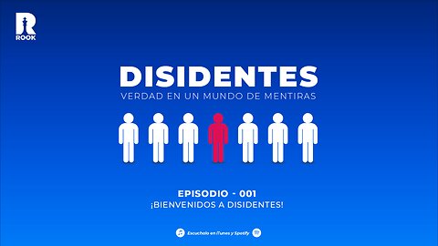 🎙 DISIDENTES E001 | ¡Bienvenidos a Disidentes!