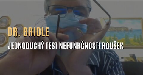 Dr. Bridle - Jednoduchý experiment prokazující, že roušky jsou k ničemu (tohle všem ukažte)