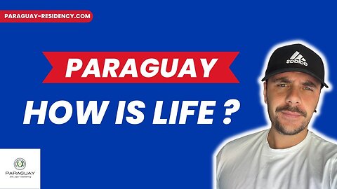 🇵🇾 HOW IS LIFE IN PARAGUAY