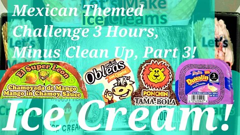 Mexican Themed Challenge 3 Hours Non-Stop, Minus Clean Up, 1 Hour And 59 Minutes Part 3!