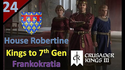 The Roman Empire Returns l Kings to 7th Gen/Frankokratia l CK3 l Part 24