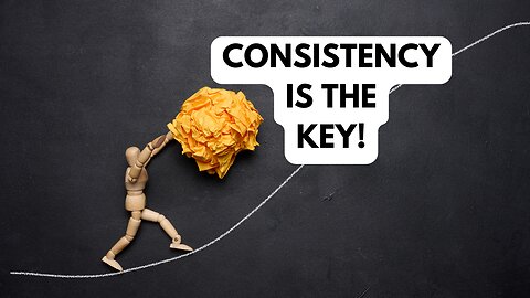 Grow Steadily: Why Consistency is Essential for Personal Success