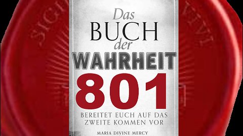 Wenn sie Mich vergessen haben, wird Meine Kirche von den Toten auferstehen(Buch der Wahrheit Nr 801)