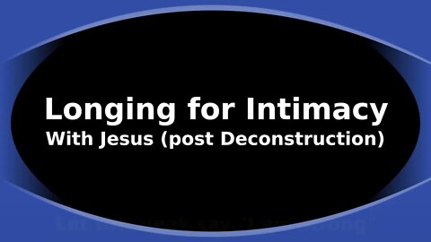 Morning Musings # 165 - Longing for Intimacy with Jesus AFTER deconstructing from Christianity 💞