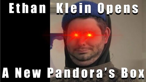 ETHAN KLEIN OPENS A NEW PANDORA'S BOX