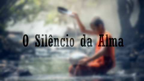 O Silêncio da Alma