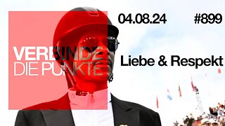 Verbinde die Punkte 899 - Liebe & Respekt vom 04.08.2024