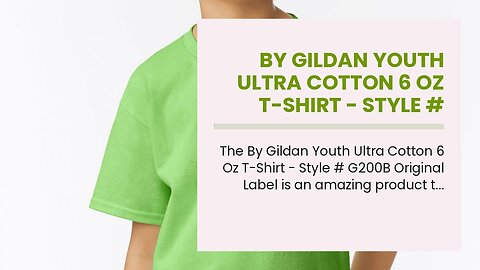 By Gildan Youth Ultra Cotton 6 Oz T-Shirt - Style # G200B Original Label