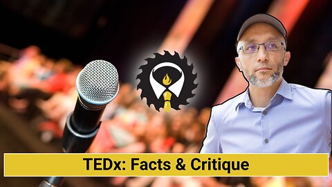 217 - TEDx: Facts & Critique