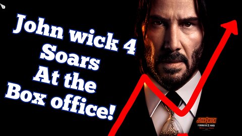 John Wick 4 BLOWS EVERYONE ELSE PUT OF THE WATER! Pulls In MASSIVE Opening Weekend Numbers!